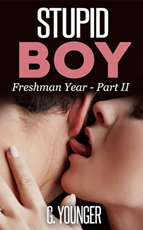 Stupid Boy - Freshman Year - Part II - Cover