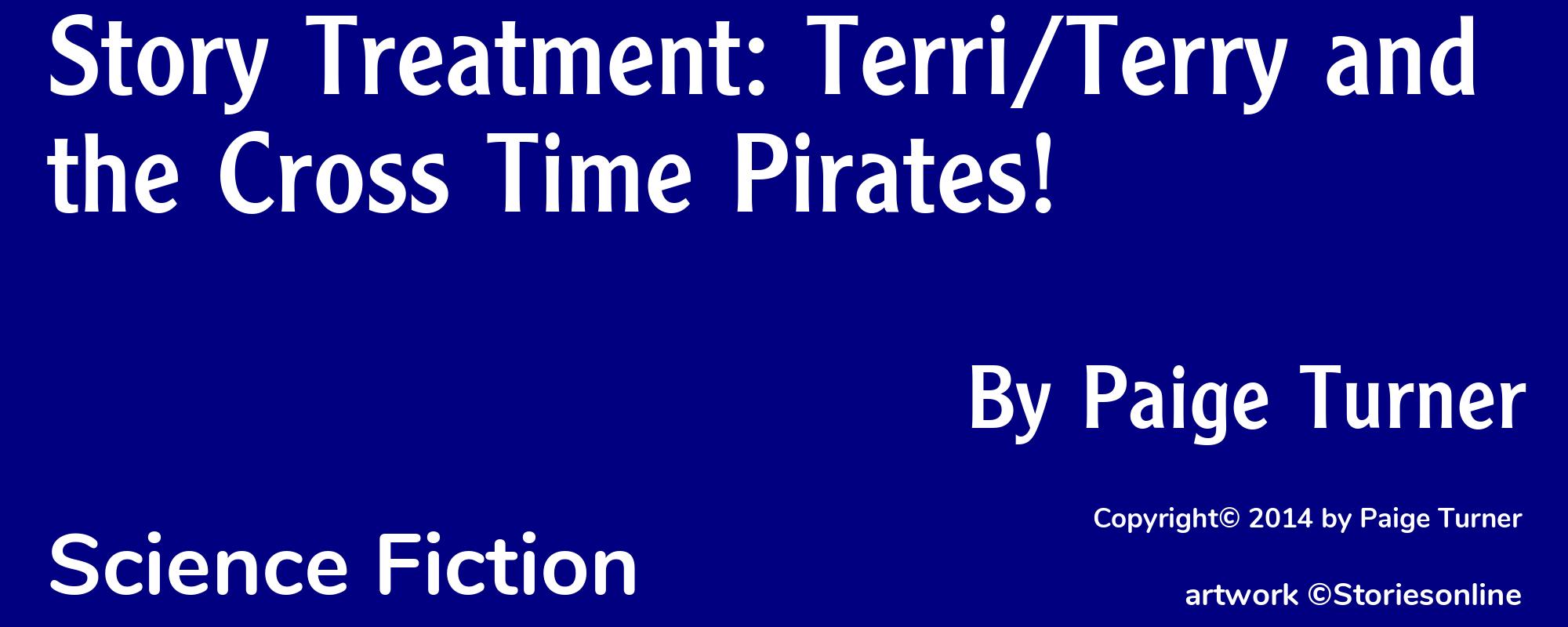 Story Treatment: Terri/Terry and the Cross Time Pirates! - Cover