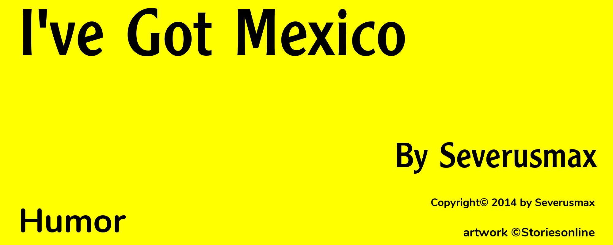 I've Got Mexico - Cover