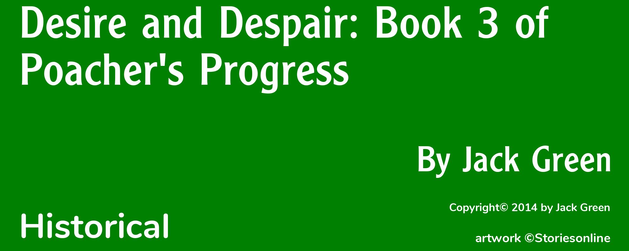 Desire and Despair: Book 3 of Poacher's Progress - Cover
