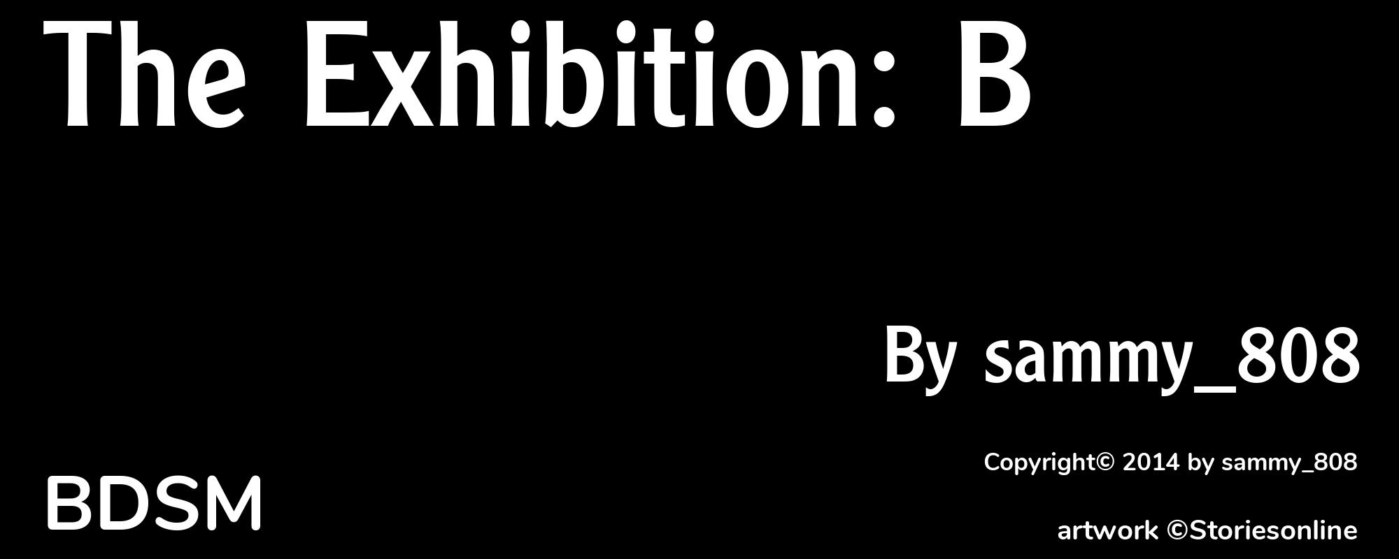 The Exhibition: B - Cover