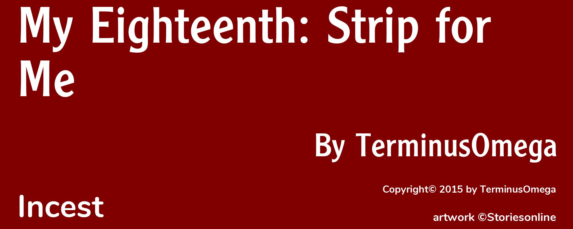 My Eighteenth: Strip for Me - Cover