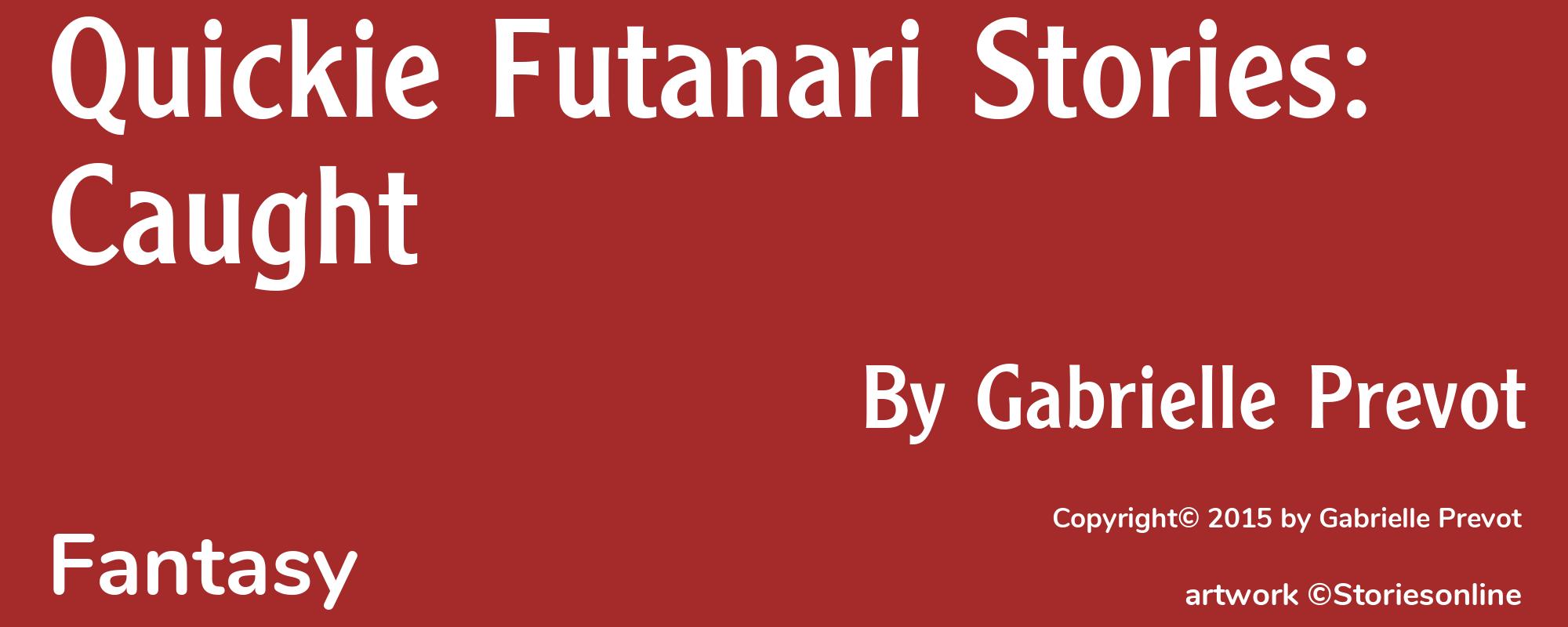 Quickie Futanari Stories: Caught - Cover