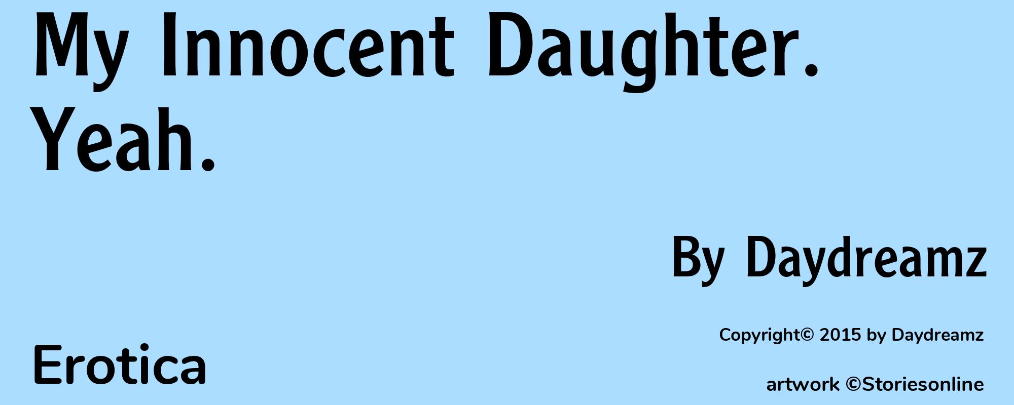 My Innocent Daughter. Yeah. - Cover
