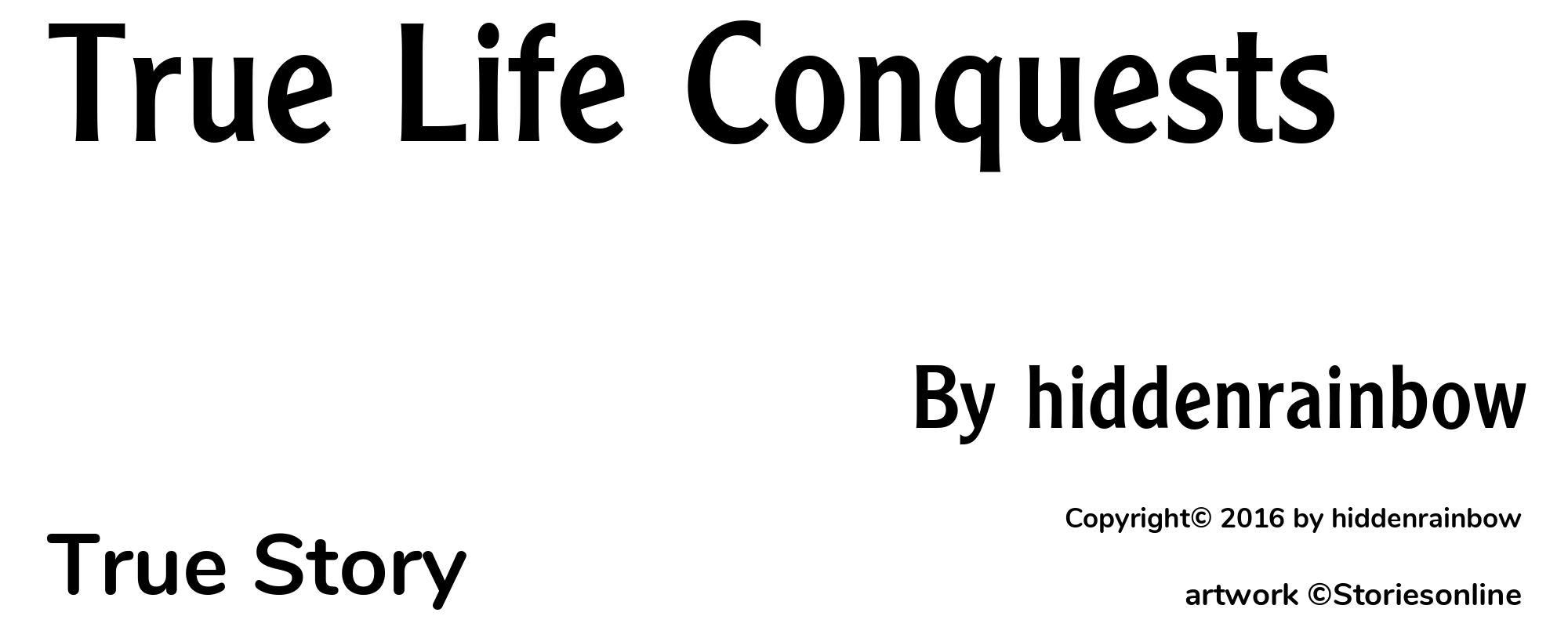 True Life Conquests - Cover