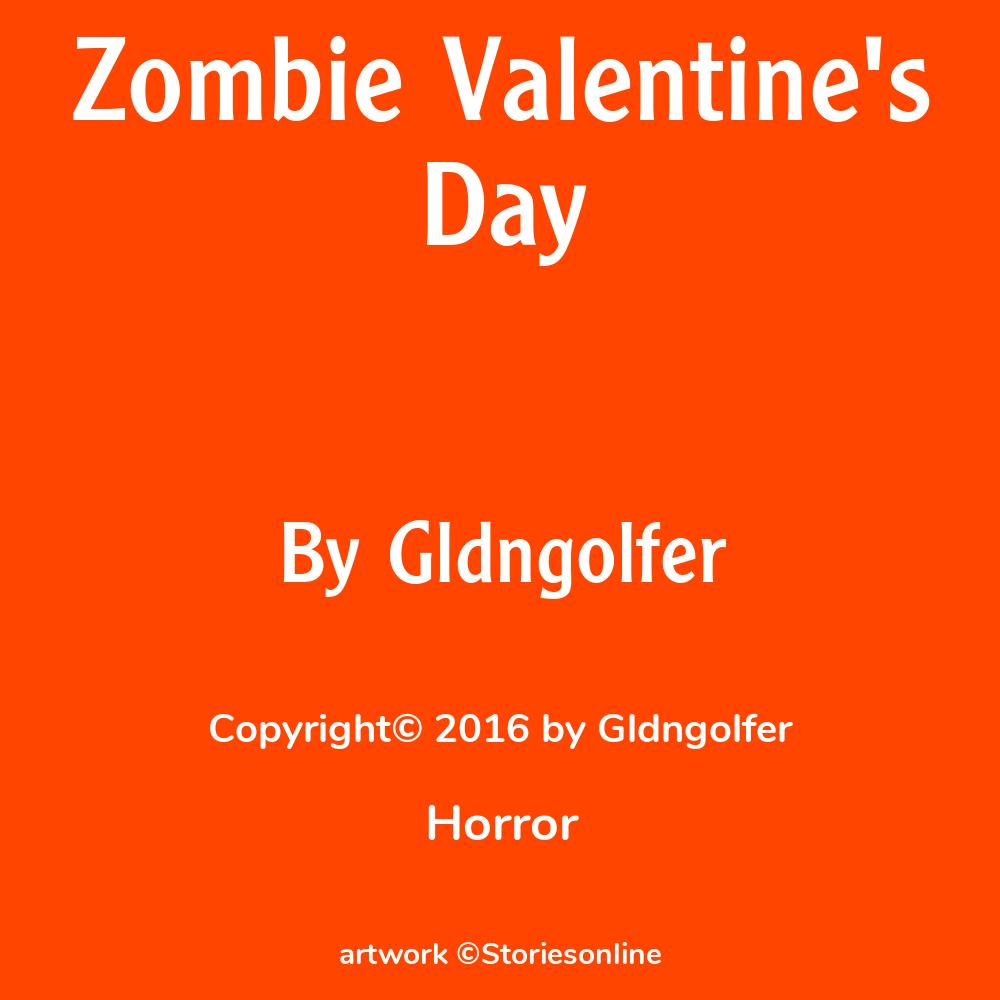 Zombie Valentine S Day Horror Story