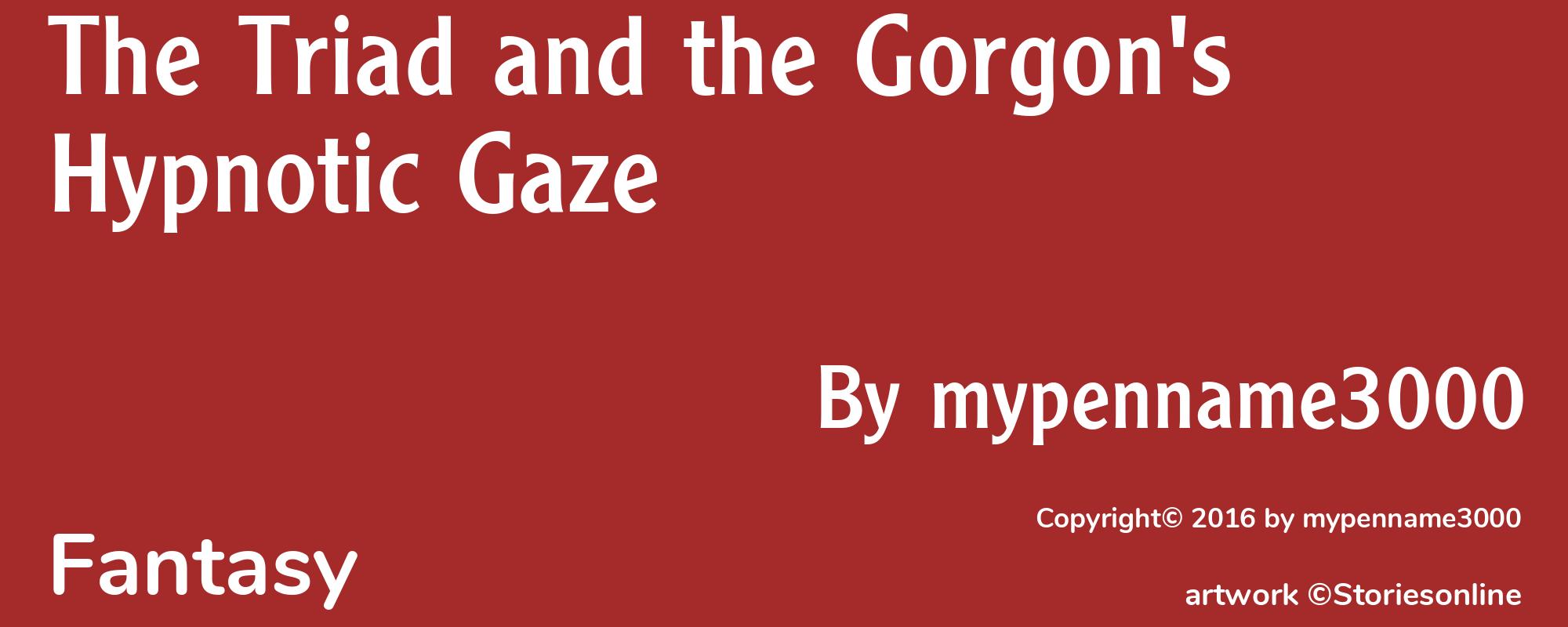 The Triad and the Gorgon's Hypnotic Gaze - Cover