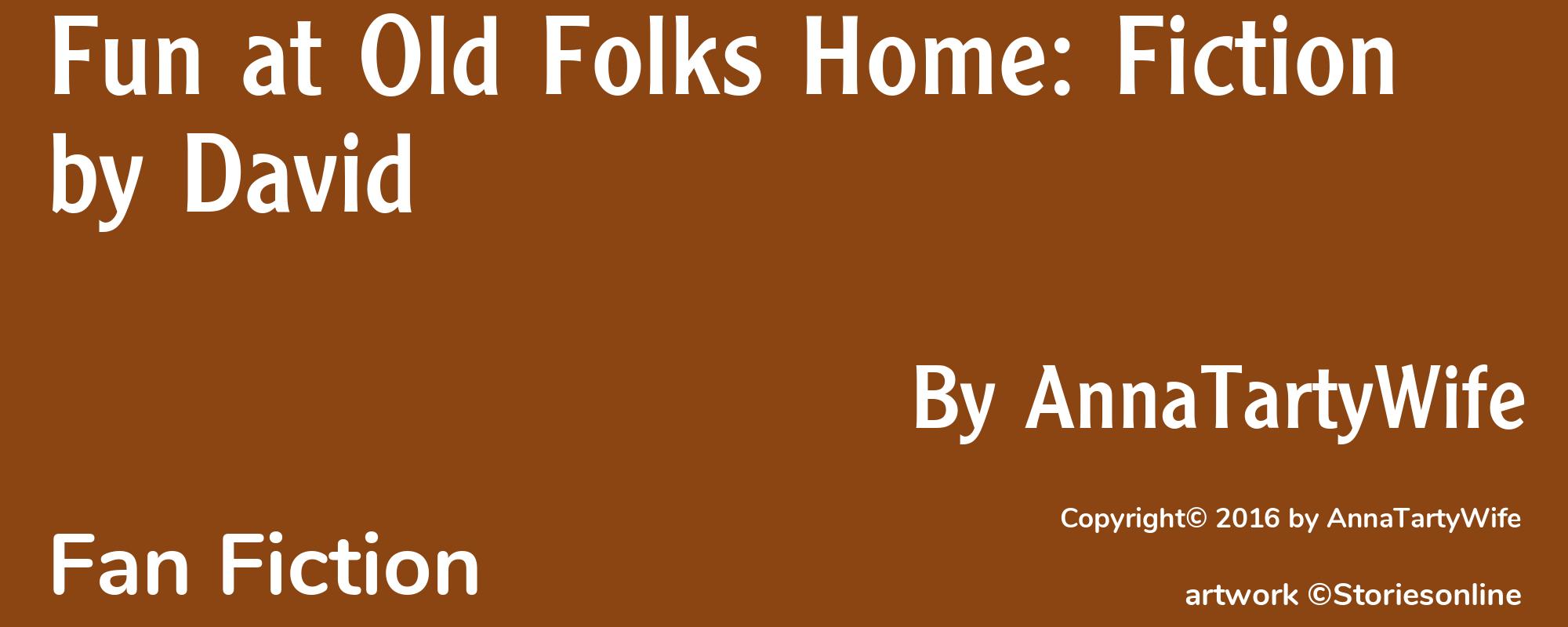 Fun at Old Folks Home: Fiction by David - Cover