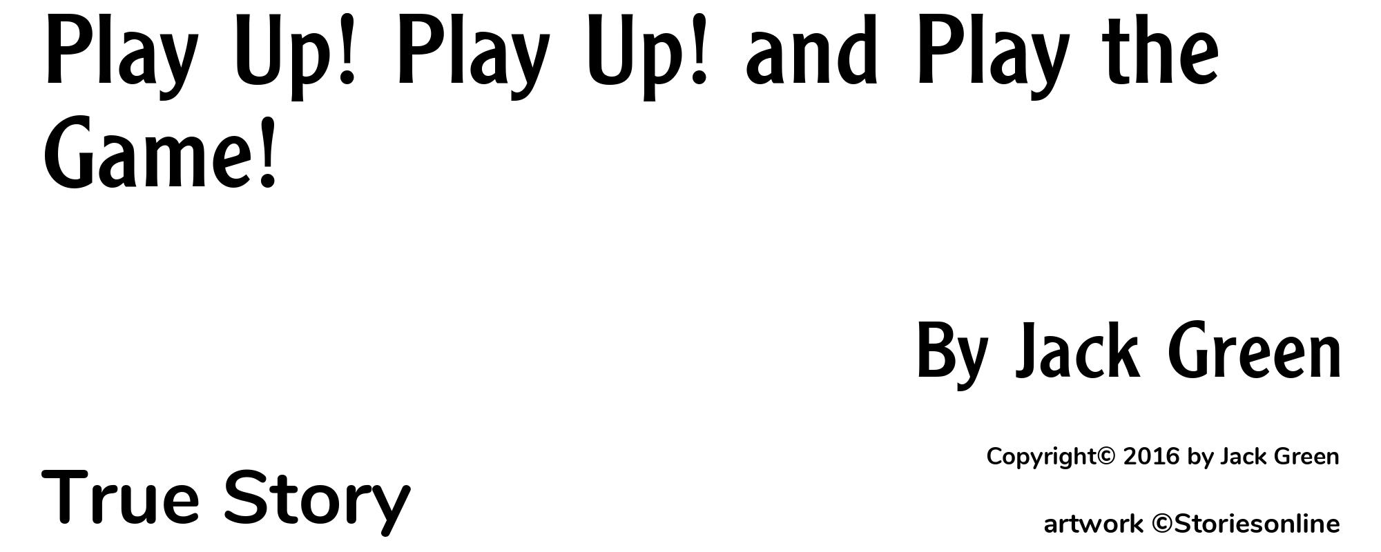 Play Up! Play Up! and Play the Game! - Cover