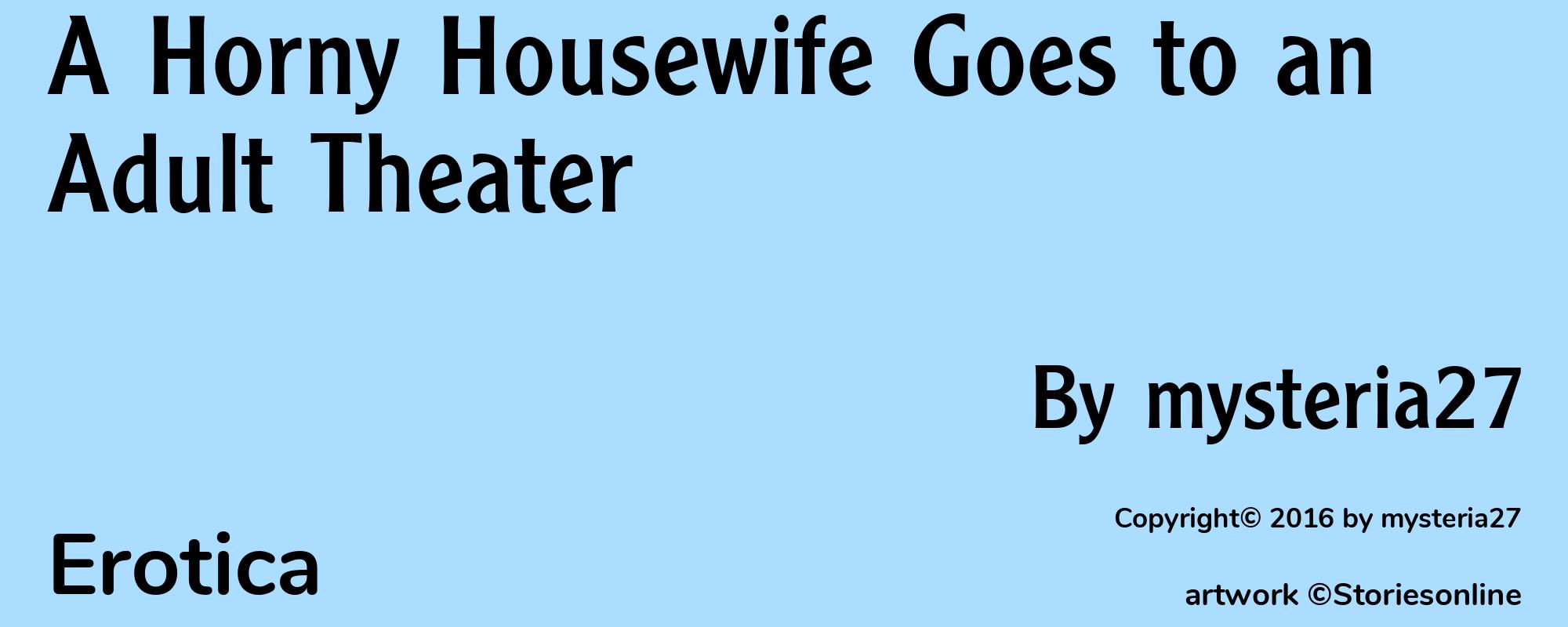 A Horny Housewife Goes to an Adult Theater - Cover