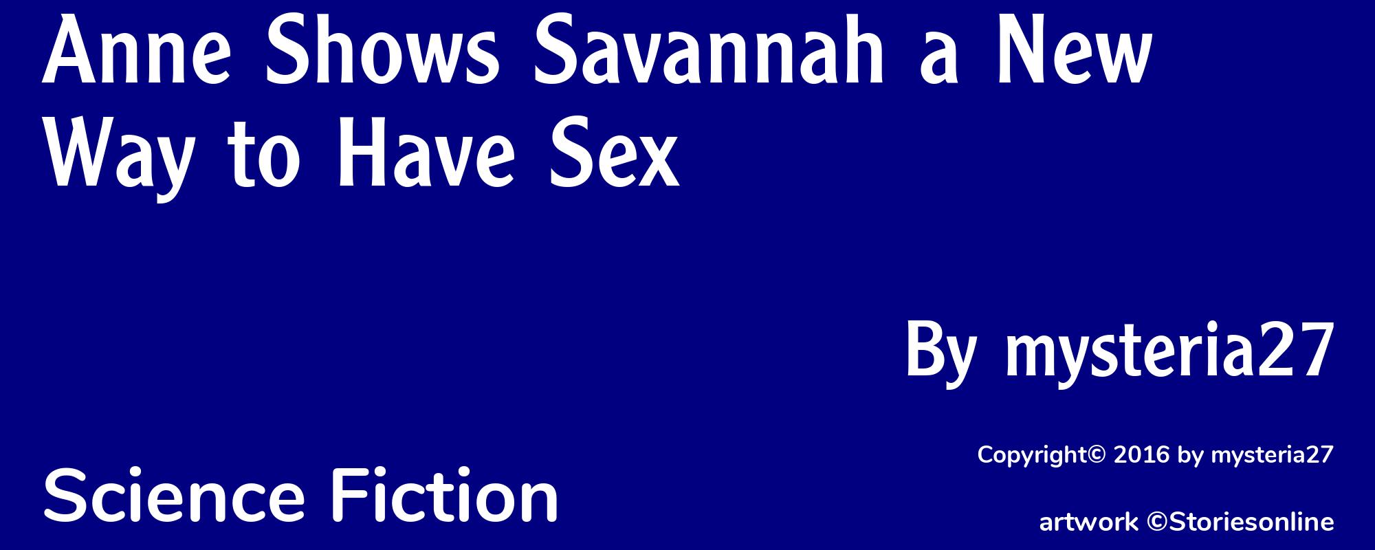 Anne Shows Savannah a New Way to Have Sex - Cover