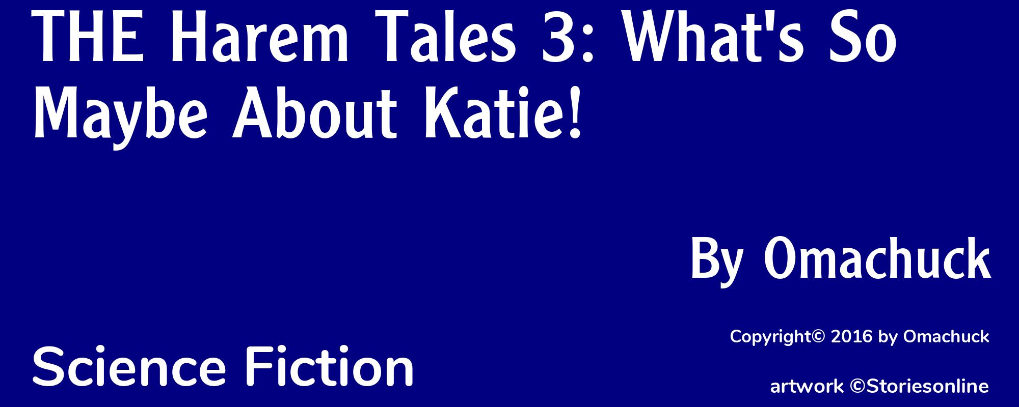 THE Harem Tales 3: What's So Maybe About Katie! - Cover
