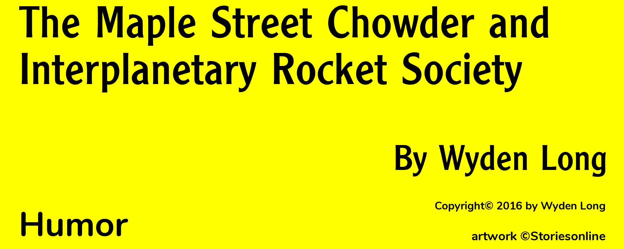 The Maple Street Chowder and Interplanetary Rocket Society - Cover