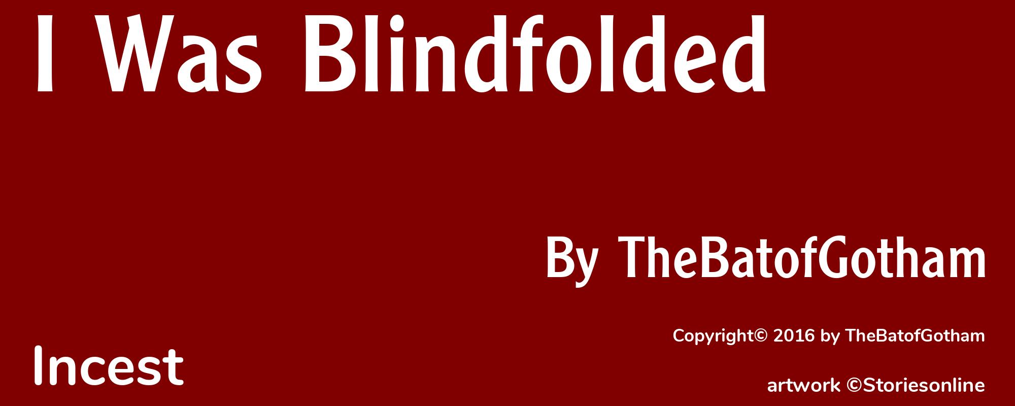 I Was Blindfolded - Cover