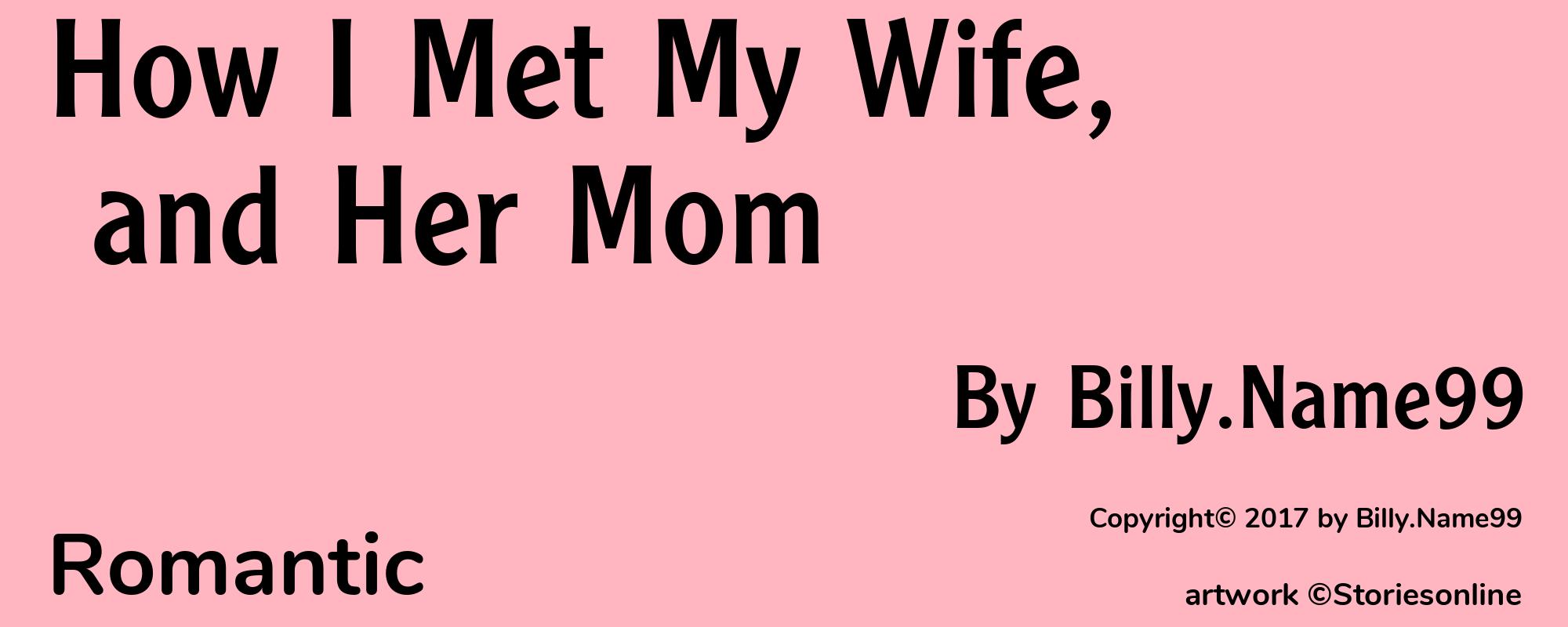 How I Met My Wife, and Her Mom - Cover