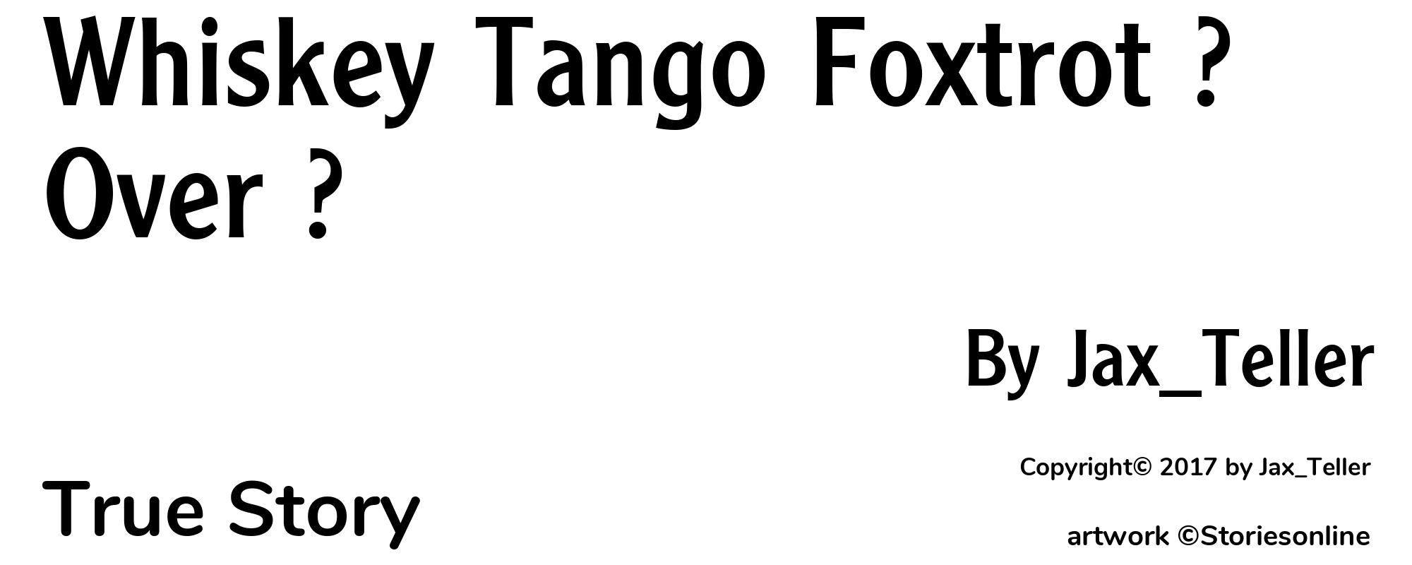 Whiskey Tango Foxtrot ? Over ? - Cover