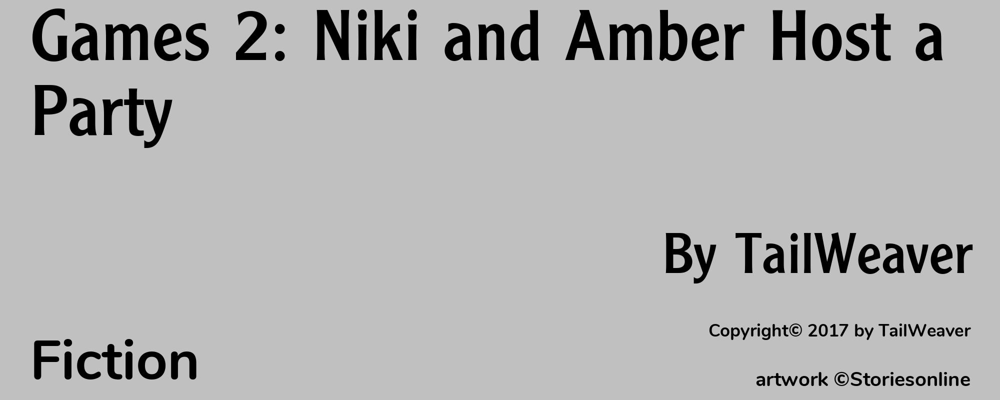 Games 2: Niki and Amber Host a Party - Cover