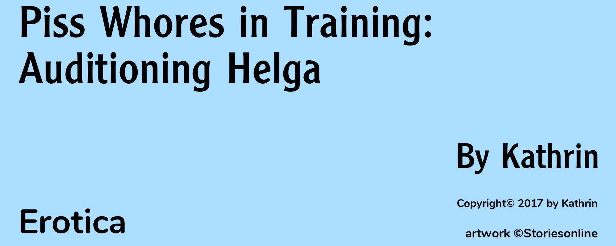 Piss Whores in Training: Auditioning Helga - Cover