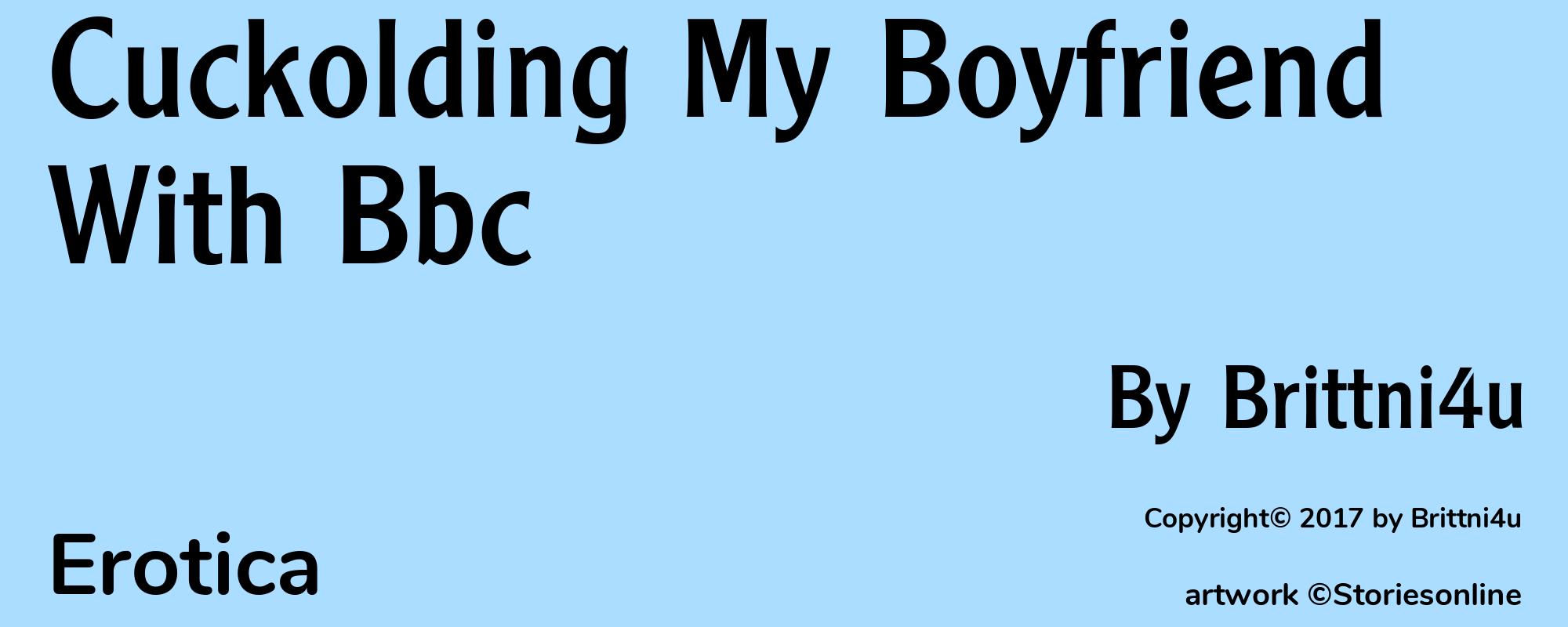 Cuckolding My Boyfriend With Bbc - Cover