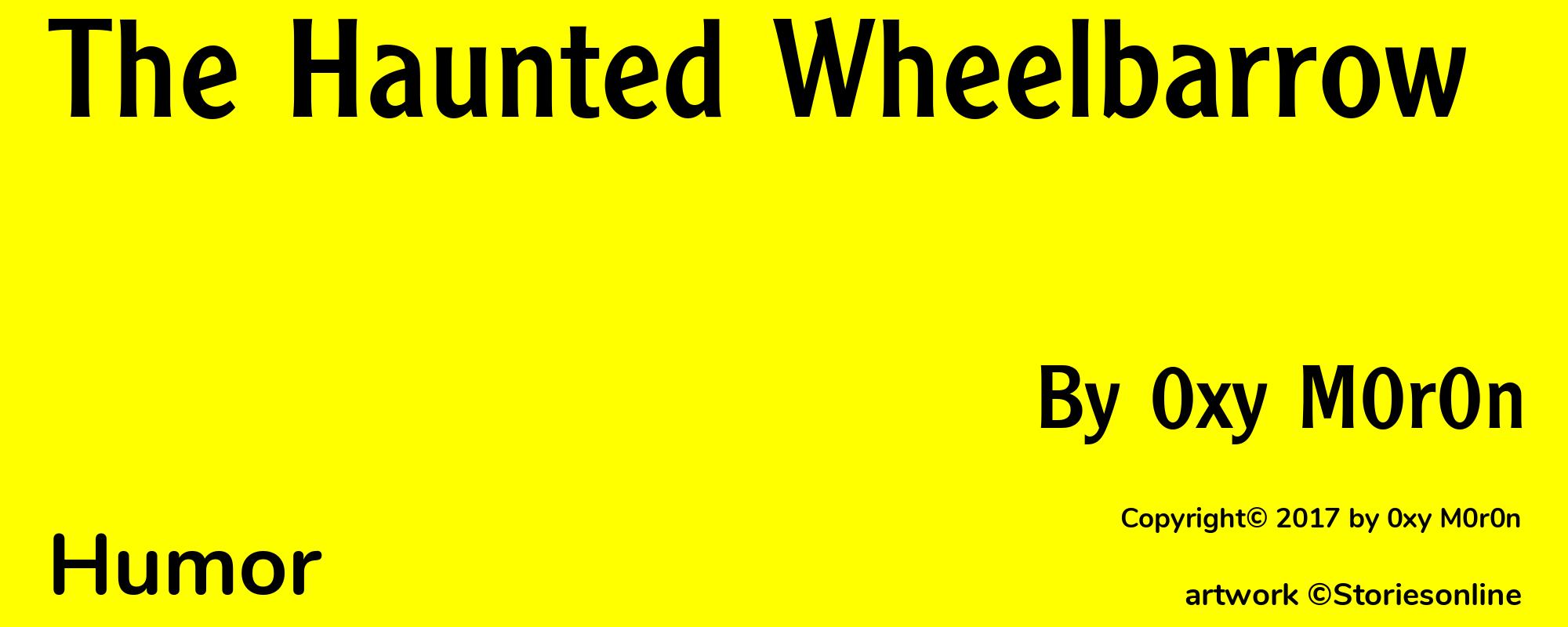 The Haunted Wheelbarrow - Cover