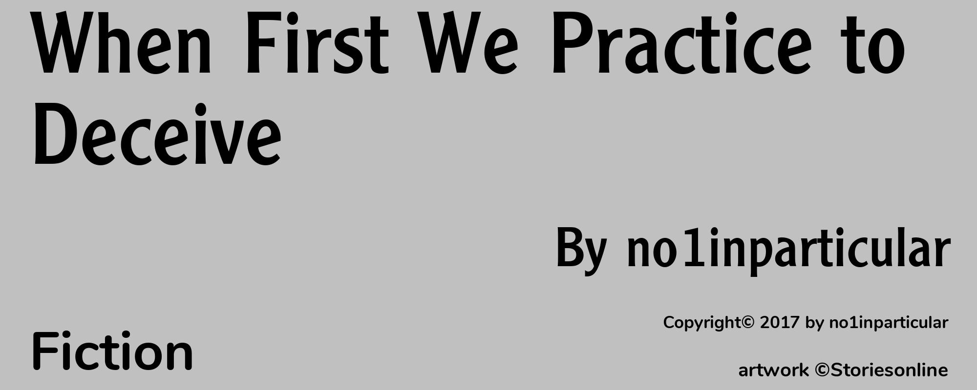 When First We Practice to Deceive - Cover