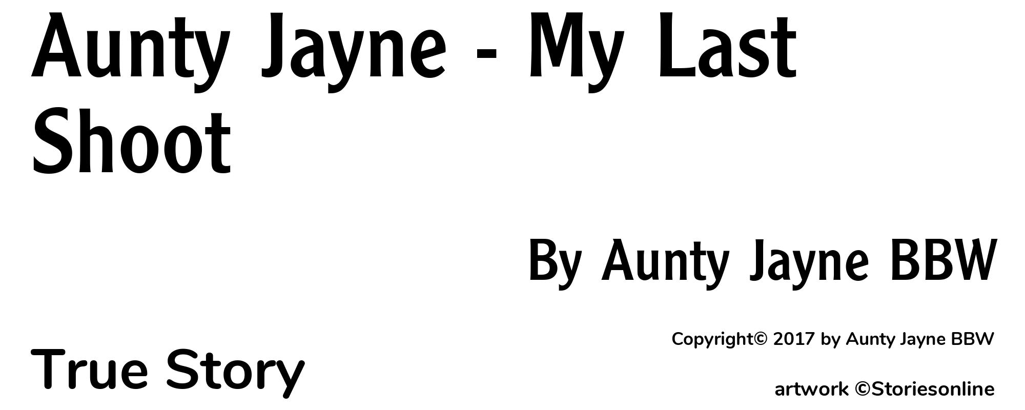 Aunty Jayne - My Last Shoot - Cover