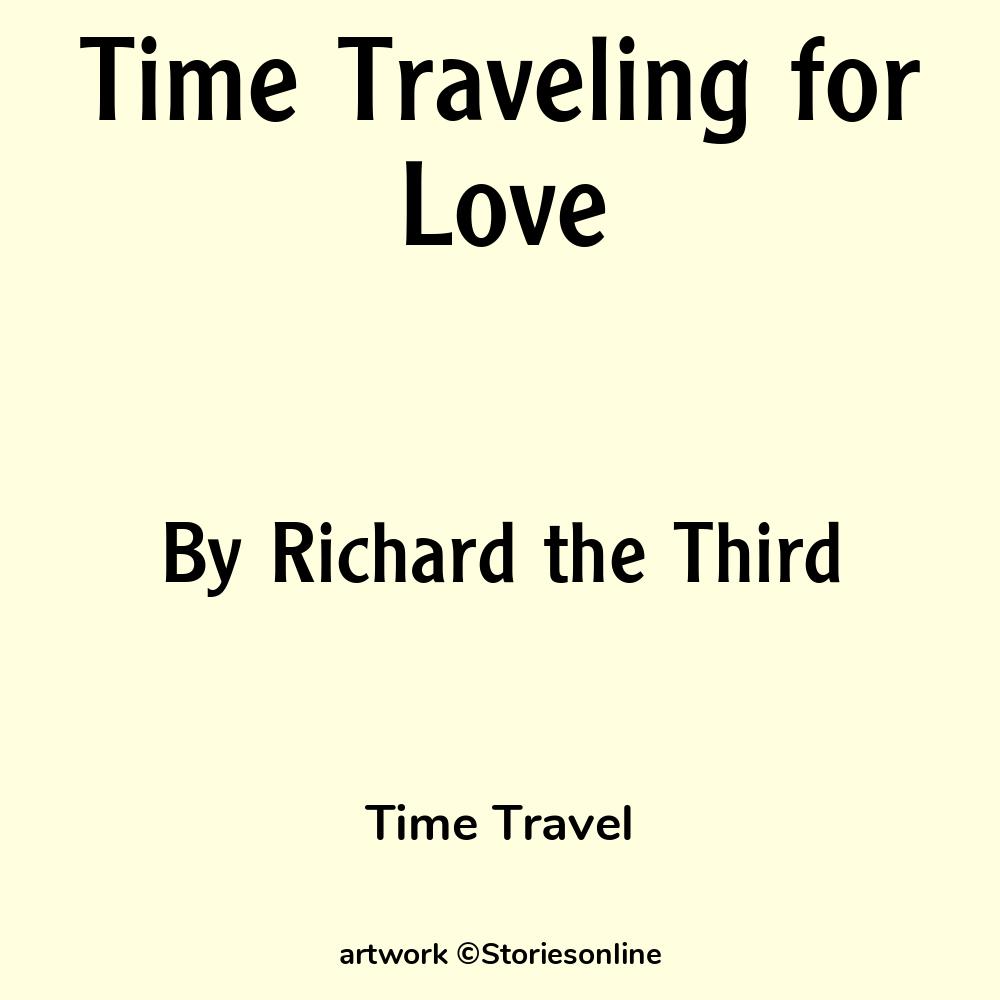 Time Traveling For Love Time Travel Sex Story