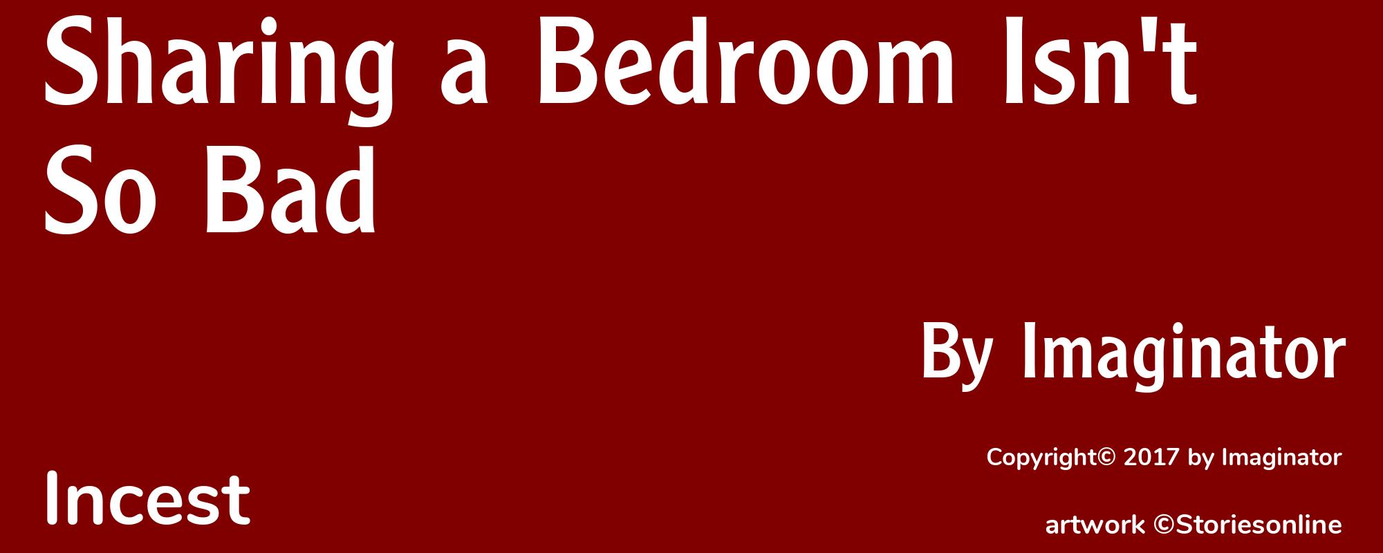 Sharing a Bedroom Isn't So Bad - Cover
