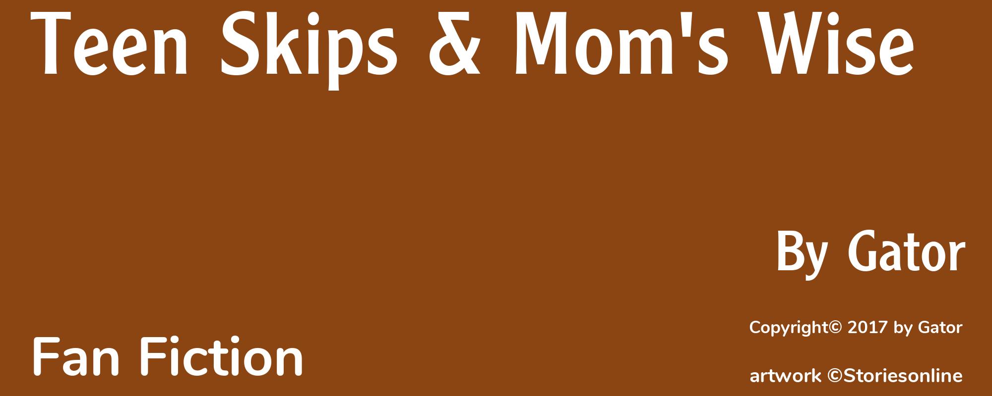 Teen Skips & Mom's Wise - Cover
