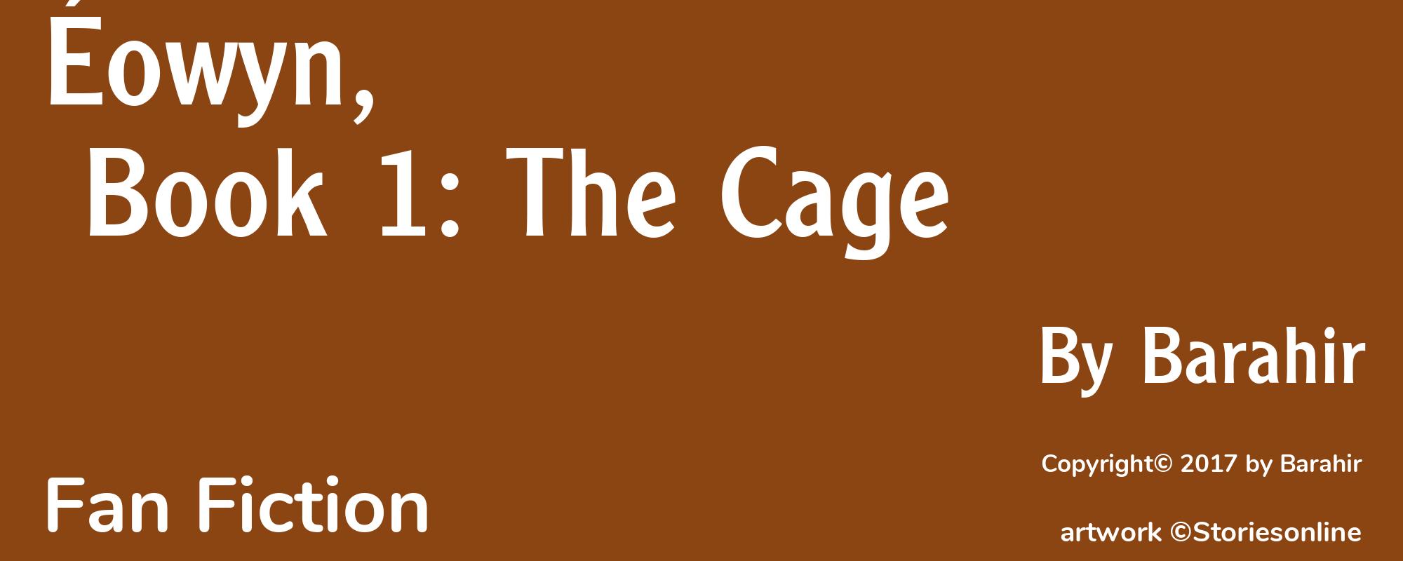 Éowyn, Book 1: The Cage - Cover