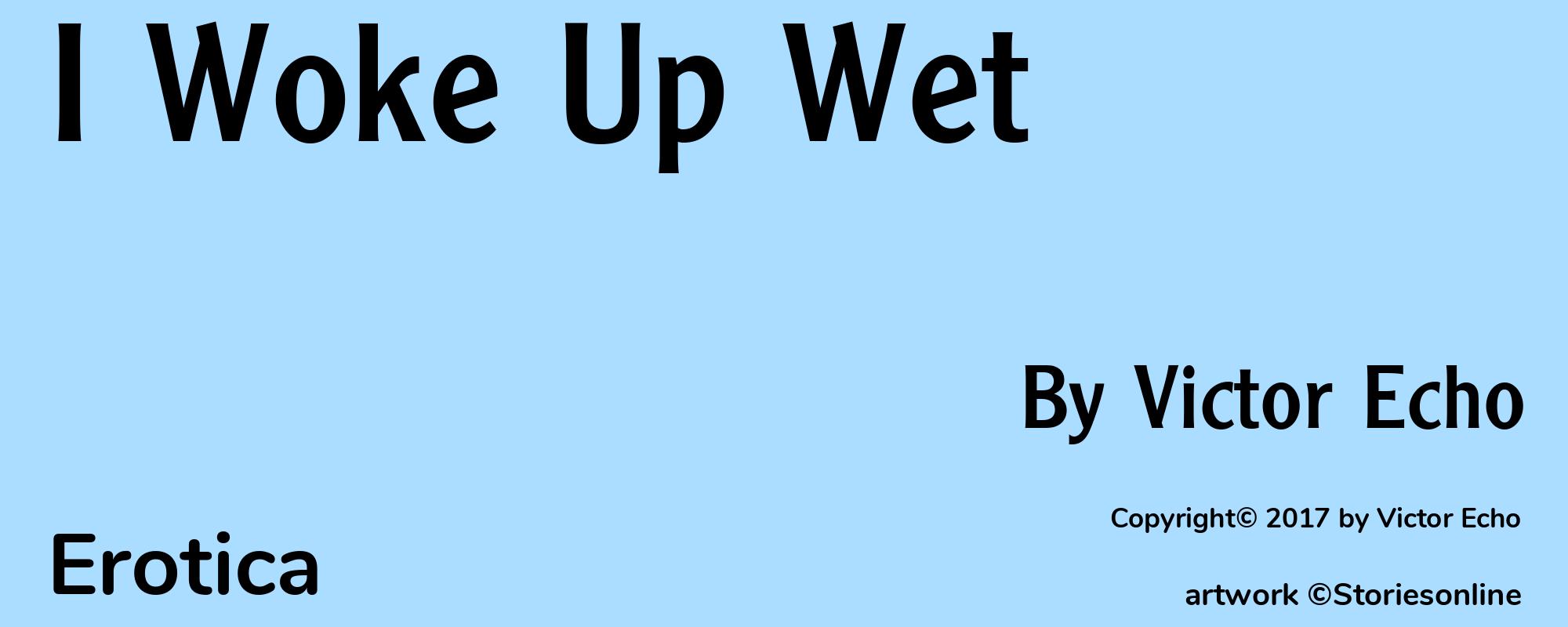 I Woke Up Wet - Cover