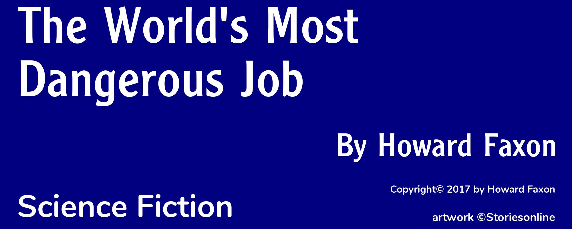 The World's Most Dangerous Job - Cover