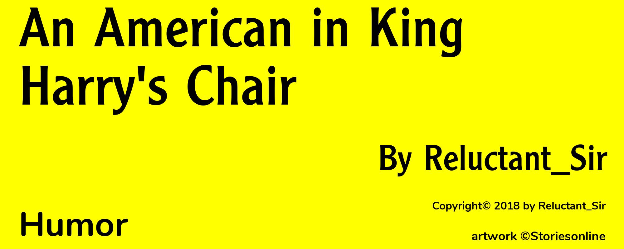 An American in King Harry's Chair - Cover