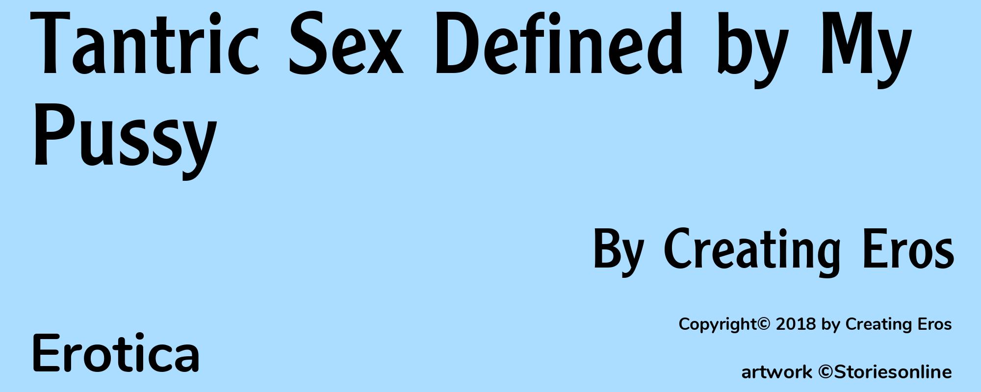 Tantric Sex Defined by My Pussy - Cover