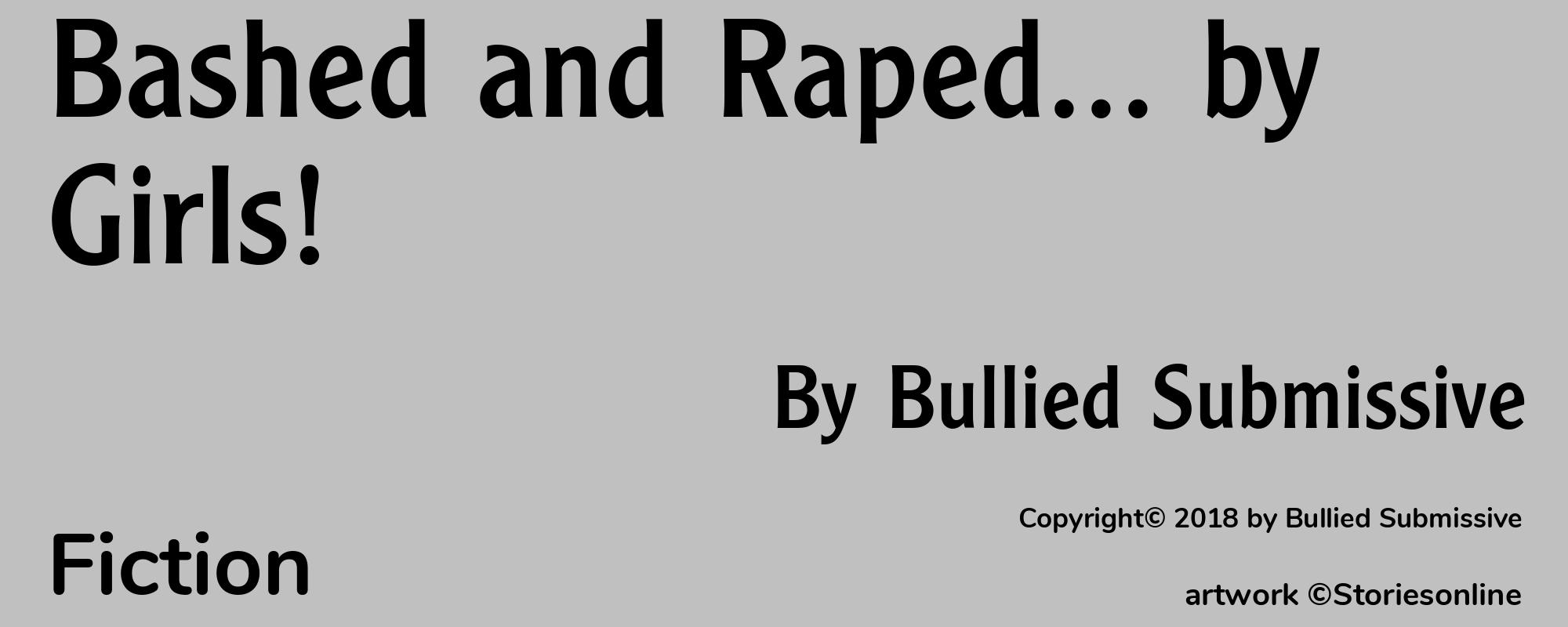 Bashed and Raped... by Girls! - Cover