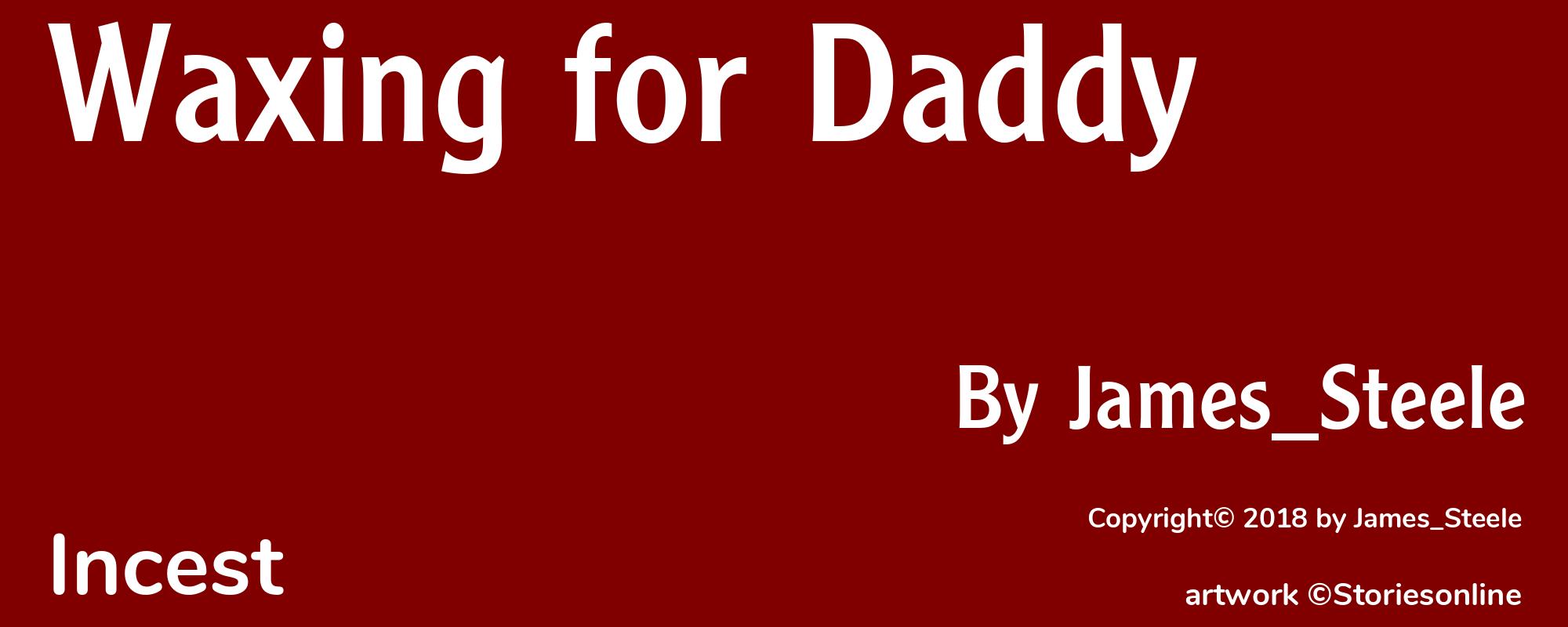 Waxing for Daddy - Cover