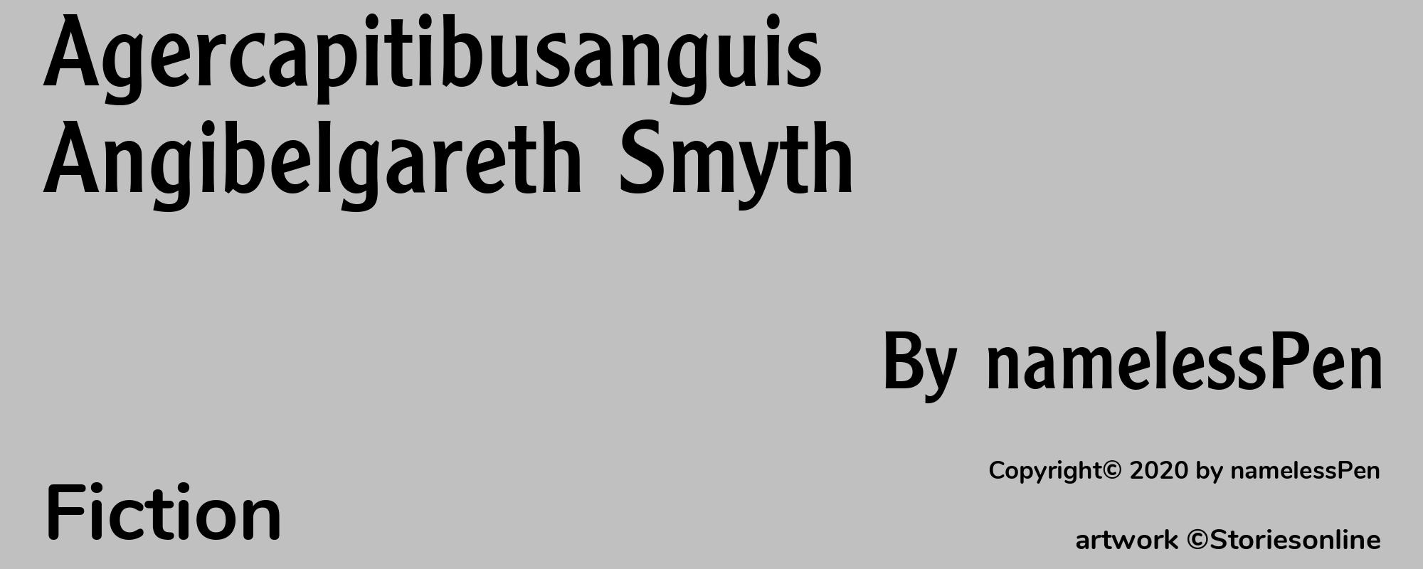 Agercapitibusanguis Angibelgareth Smyth - Cover