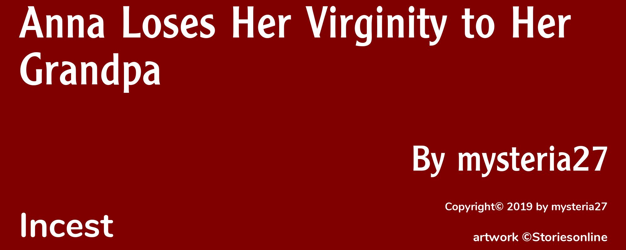 Anna Loses Her Virginity to Her Grandpa - Cover