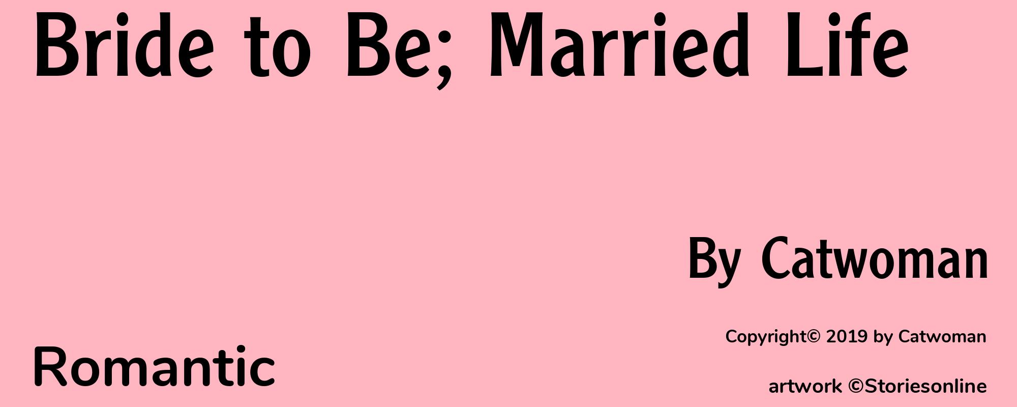 Bride to Be; Married Life - Cover