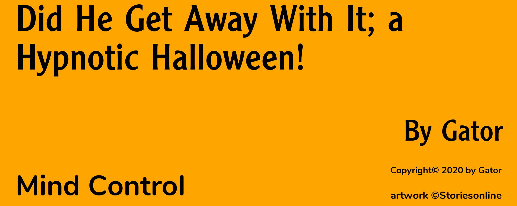 Did He Get Away With It; a Hypnotic Halloween! - Cover