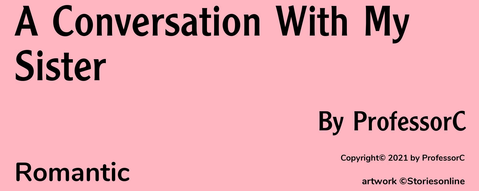 A Conversation With My Sister - Cover