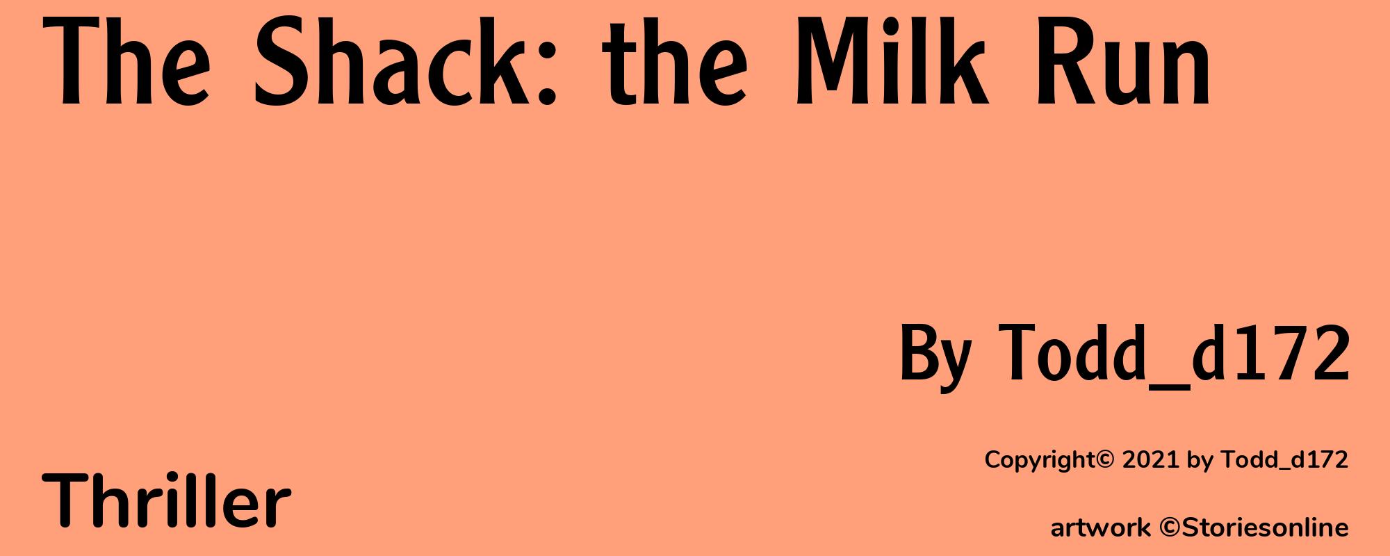The Shack: the Milk Run - Cover