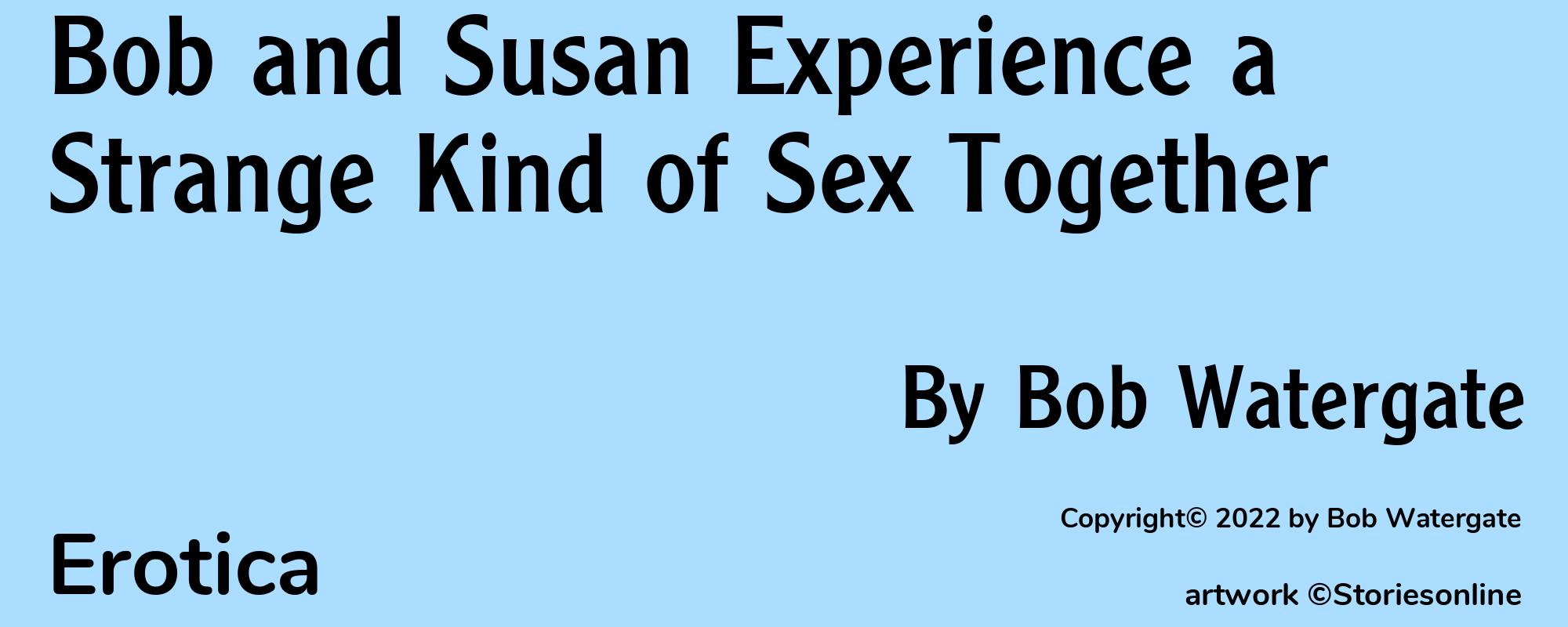 Bob and Susan Experience a Strange Kind of Sex Together - Cover