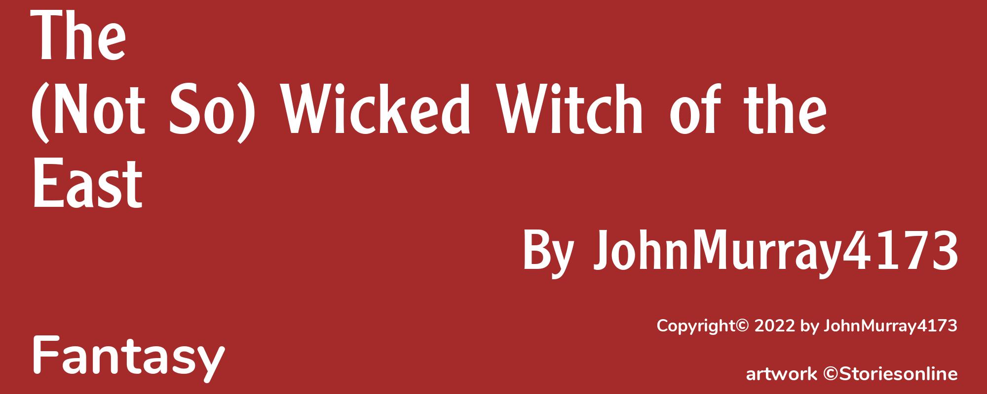 The (Not So) Wicked Witch of the East - Cover