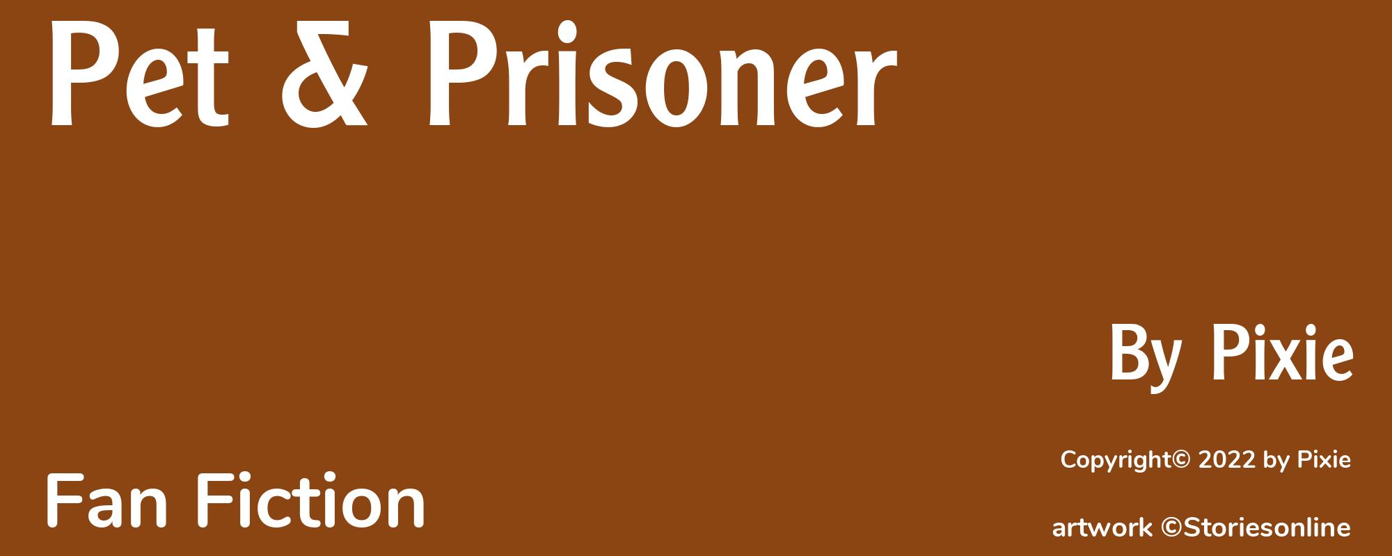 Pet & Prisoner - Cover