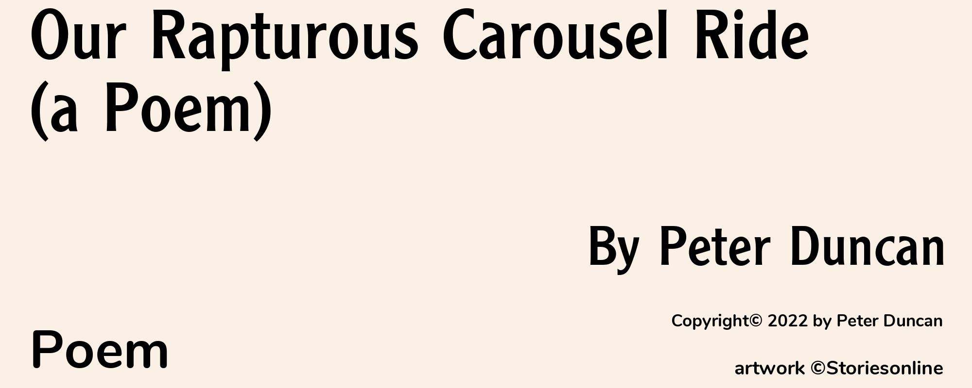 Our Rapturous Carousel Ride (a Poem) - Cover