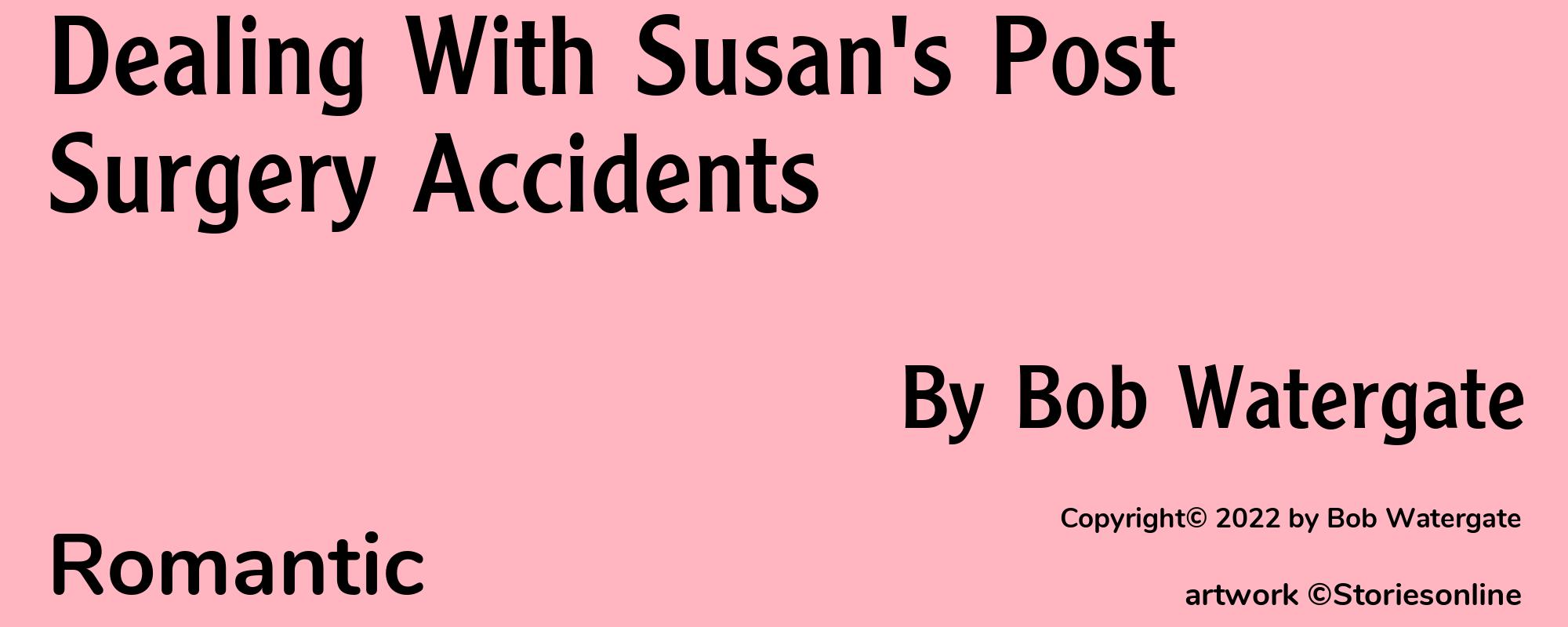 Dealing With Susan's Post Surgery Accidents - Cover