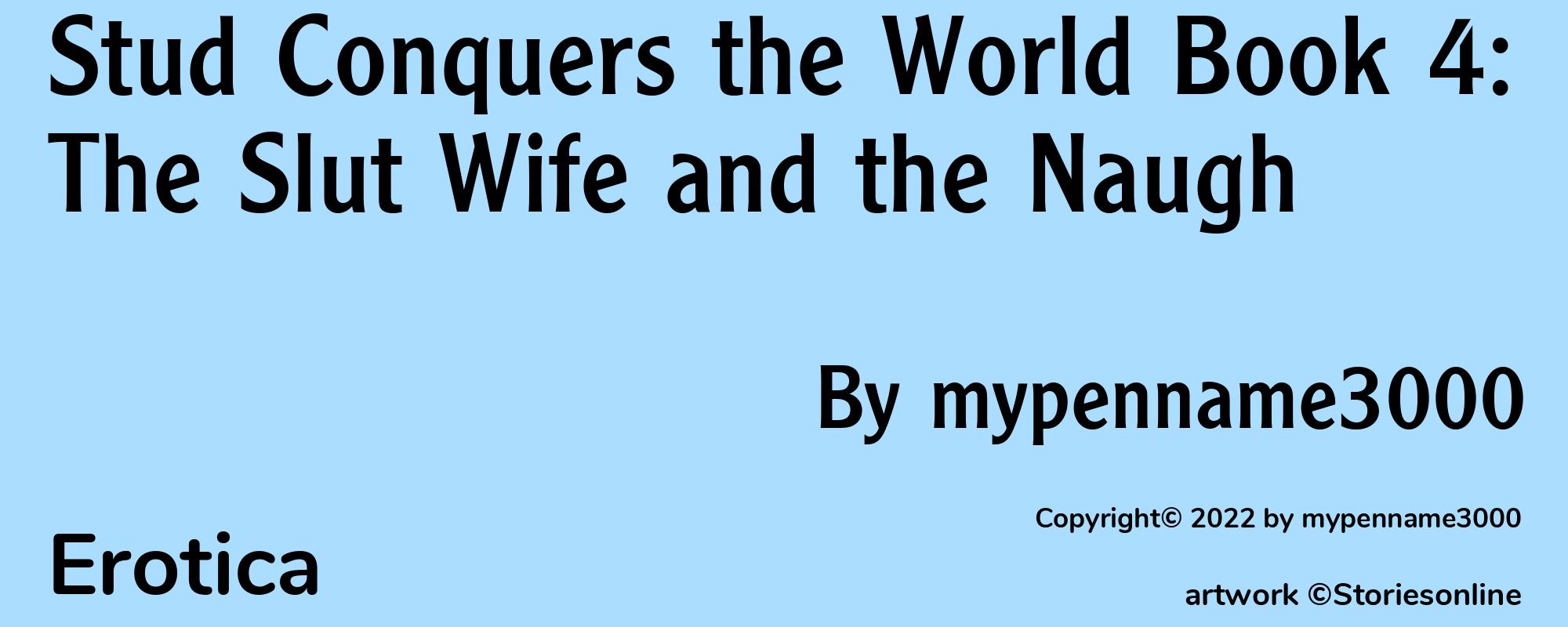 Stud Conquers the World Book 4: The Slut Wife and the Naugh - Cover