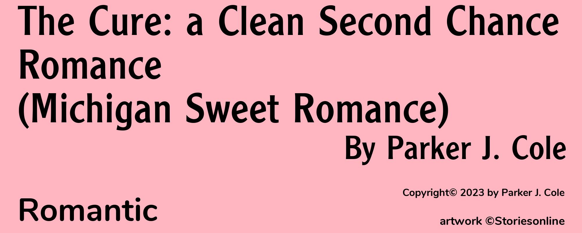 The Cure: a Clean Second Chance Romance (Michigan Sweet Romance) - Cover