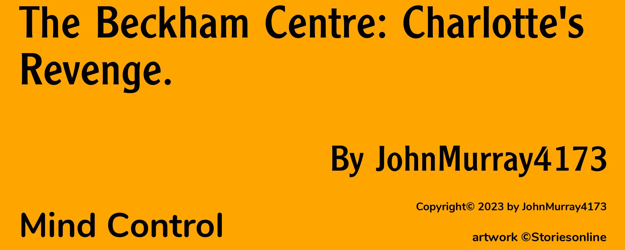 The Beckham Centre: Charlotte's Revenge. - Cover